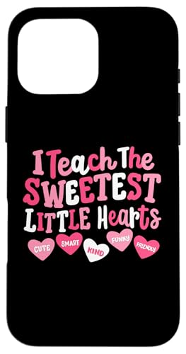 Hülle für iPhone 16 Pro Max I Teach The Sweetest Little Hearts Teacher Valentinstag von Adorable Valentine's Day Teacher Apparel