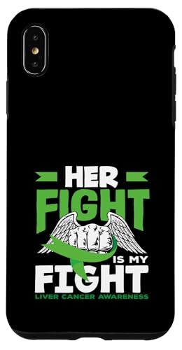 Hülle für iPhone XS Max Leberkrebsbewusstsein Her Fight Is My Fight von Advocate for Liver Cancer Warriors and Survivors