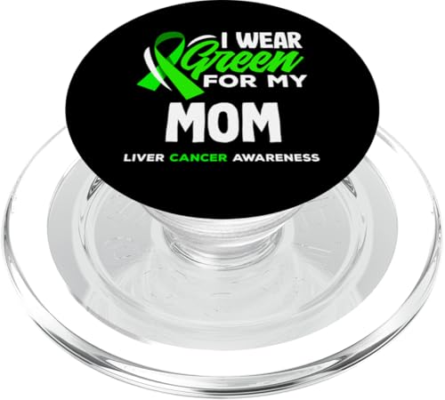 Leberkrebs-Bewusstsein I Wear Green For My Mom PopSockets PopGrip für MagSafe von Advocate for Liver Cancer Warriors and Survivors