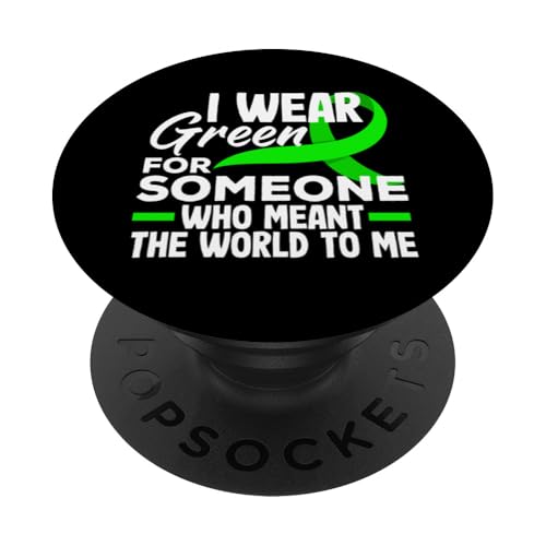 Leberkrebs-Bewusstsein I Wear Green For Someone Who Meant PopSockets Klebender PopGrip von Advocate for Liver Cancer Warriors and Survivors