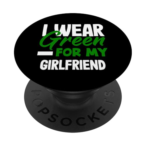 Leberkrebsbewusstsein I Wear Green For My Girlfriend PopSockets Klebender PopGrip von Advocate for Liver Cancer Warriors and Survivors