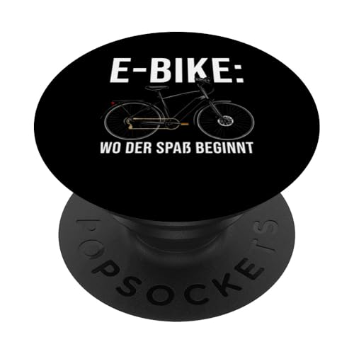 E-Bike Wo Der Spaß Beginnt Akkufahrrad Elektro Biker PopSockets Klebender PopGrip von Akku Pedelec Radfahrer Radsport Fan Geschenkidee