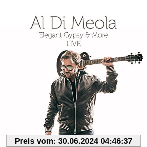 Elegant Gypsy & More Live von Al Di Meola