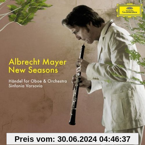 New Seasons: Händel für Oboe und Orchester von Albrecht Mayer