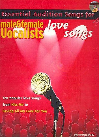 Essential audition songs for male and female vocalists : Love Songs (+CD) von Alfred Music Publishing GmbH