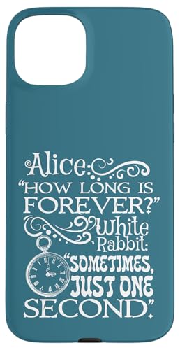 Hülle für iPhone 15 Plus Schönes Alice im Wunderland Zitat "How long is forever" von Alice in Wonderland Quote Stylecomfy