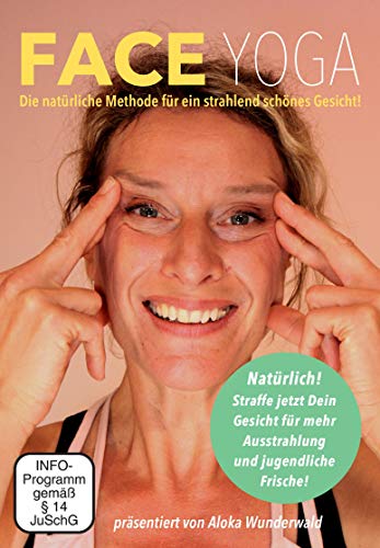 Face Yoga DVD deutsch: Natürlich strahlend und schön mit der Face Yoga Methode | Gesichtsyoga gegen Falten | Gesichtsmuskeln trainieren um jünger und frischer auszusehen | Gesichtsyoga statt Botox von Aloka Yoga