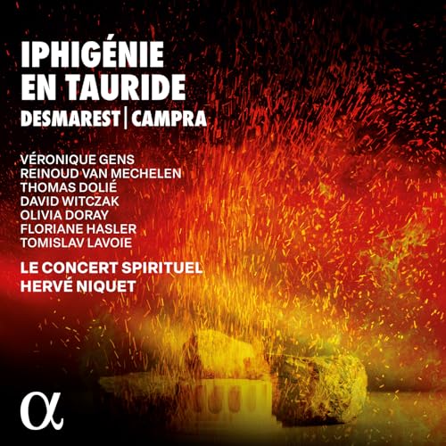 Desmarets & Campra : Iphigénie en Tauride von Alpha Classics