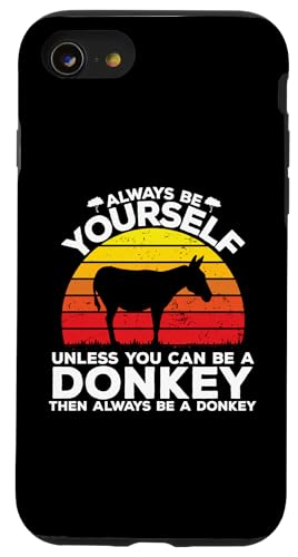 Hülle für iPhone SE (2020) / 7 / 8 Sei immer du selbst, es sei denn, du kannst ein Esel sein von Always Be Yourself Unless You Can Be A Donkey