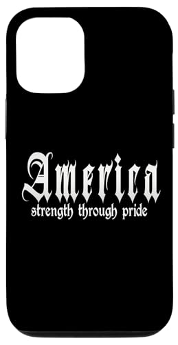 Hülle für iPhone 12/12 Pro "Strength through pride" USA, Amerika von America Outfits