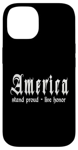 Hülle für iPhone 14 "Stand proud, live honor" USA, Amerika von America Outfits