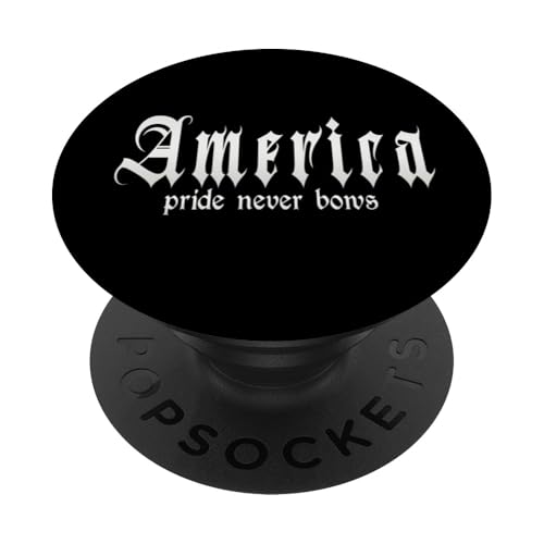 "Pride never bows" USA, Amerika PopSockets Klebender PopGrip von America Outfits