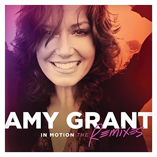 In Motion: The Remixes [Vinyl LP] von Amy Grant
