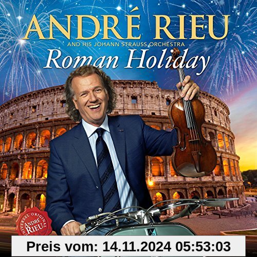 Roman Holidays von Andre Rieu