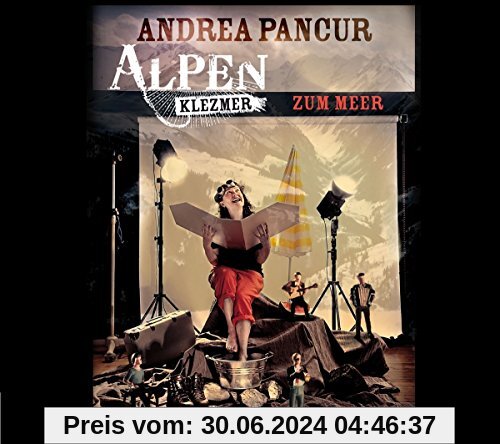 Alpen Klezmer-Zum Meer von Andrea Pancur