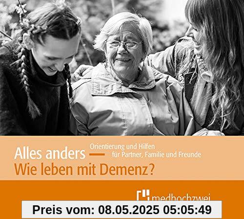 Alles anders - wie leben mit Demenz? Alles anders - wie leben mit Demenz? von Angela Giese