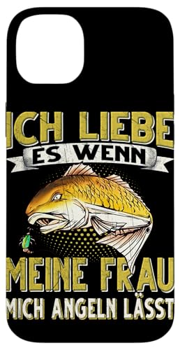 Hülle für iPhone 14 Plus Ich Liebe es wenn meine Frau mich Angeln lässt Angler von Angler Angel Angeln Angelzubehör Fischer Ajeli