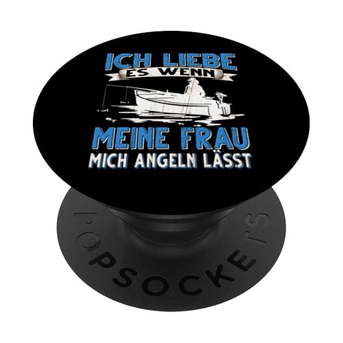 Ich Liebe es wenn meine Frau mich Angeln lässt Angler PopSockets Klebender PopGrip von Angler Angel Angeln Angelzubehör Fischer Ajeli