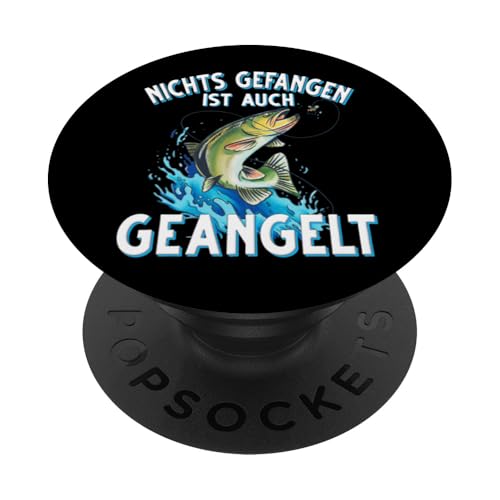 Nichts Gefangen ist auch Geangelt Fischen Angeln Angler PopSockets Klebender PopGrip von Angler Angel Angeln Angelzubehör Fischer Ajeli