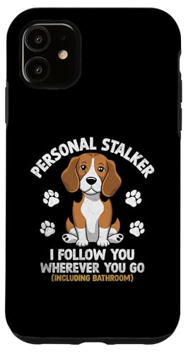 Hülle für iPhone 11 Persönlicher Stalker Ich folge dir wohin du auch gehst Beagle von Animal Pet Beagles Beagle Dog Lover Gifts