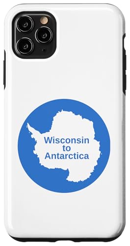 Hülle für iPhone 11 Pro Max Von Wisconsin in die Antarktis von AntarcticaGoods