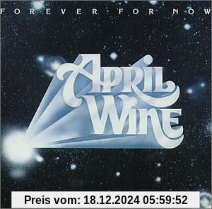 Forever for Now von April Wine