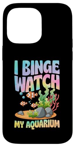 Hülle für iPhone 14 Pro Max I Binge Watch My Aquarium Clownfisch Aquascaping Love von Aquarium and Fish Tank Lover Merch and Accessories