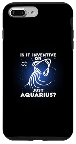 Hülle für iPhone 7 Plus/8 Plus IS IT INVENTIVE OR JUST AQUARIUS? von Aquarius Zodiac Personality Innovation Visionary