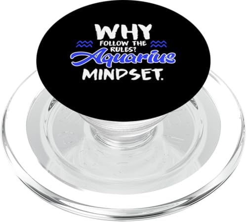 WHY FOLLOW THE RULES? AQUARIUS MINDSET. PopSockets PopGrip für MagSafe von Aquarius Zodiac Personality Innovation Visionary