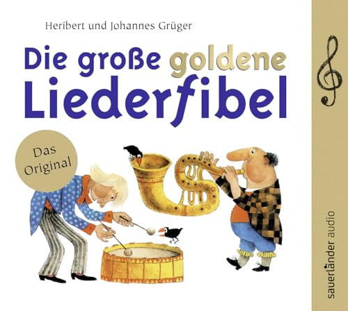 Die große goldene Liederfibel: 70 Klassiker von Argon Verlag