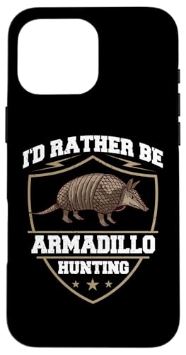 Hülle für iPhone 16 Pro Max Gürteltier Jagd Lustig Schießen Wildtiere von Armadillo Hunting