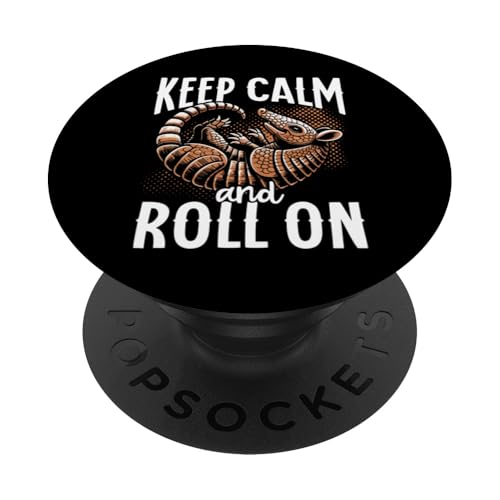 Armadillo Lover Keep Calm And Roll On Gürteltiere PopSockets Klebender PopGrip von Armadillo Lover Costume for Men Women Kids