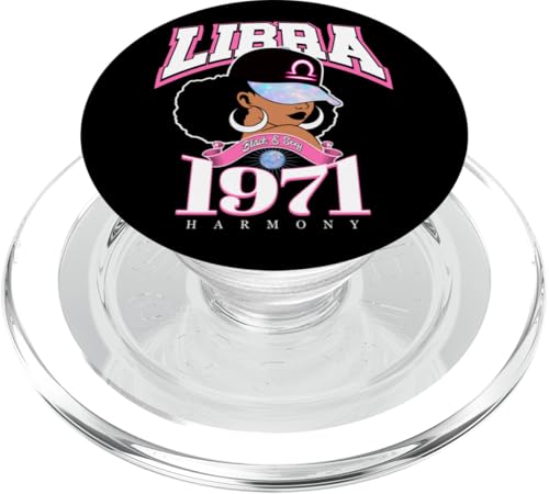 Waage 1971 Opal Geburtstag Schwarz Frauen Afrikanische Königin Afro PopSockets PopGrip für MagSafe von Around The Way Girls: Afro Birthday Zodiac Sign