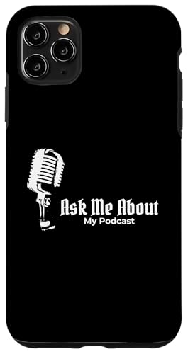 Lustiges Podcaster-Mikrofon Hülle für iPhone 11 Pro Max von Ask Me About My Podcast