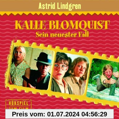 Kalle Blomquist - Sein neuester Fall (Hörspiel zum Film) von Astrid Lindgren