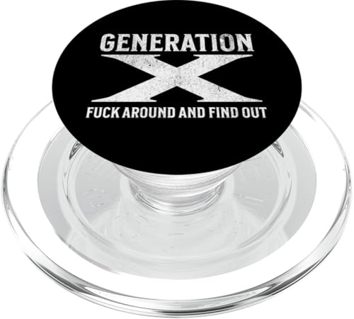 Generation X: Mutige Aussage - Eff Around & Find Out PopSockets PopGrip für MagSafe von Atomic Gorilla