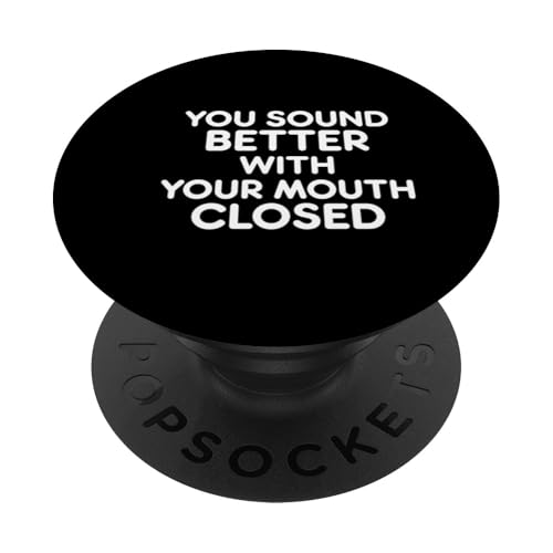 Lustige Comedy-Grafik "You Sound Better..." PopSockets Klebender PopGrip von Atomic Madhouse