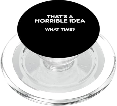 That's A Horrible Idead... Lustige Comedy-Grafik PopSockets PopGrip für MagSafe von Atomic Madhouse