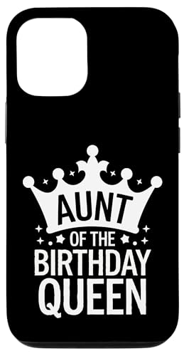 Tante Tante der Geburtstagskönigin Hülle für iPhone 12/12 Pro Tante Tante der Geburtstagskönigin Hülle für iPhone 12/12 Pro von Aunt Family Apparel