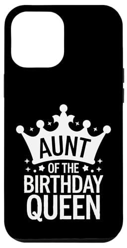Tante Tante der Geburtstagskönigin Hülle für iPhone 12 Pro Max Tante Tante der Geburtstagskönigin Hülle für iPhone 12 Pro Max von Aunt Family Apparel