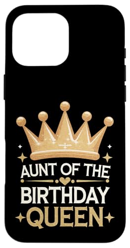 Tante Tante der Geburtstagskönigin Hülle für iPhone 16 Pro Max Tante Tante der Geburtstagskönigin Hülle für iPhone 16 Pro Max von Aunt Family Apparel