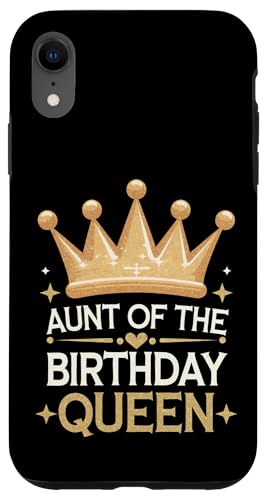 Tante Tante der Geburtstagskönigin Hülle für iPhone XR Tante Tante der Geburtstagskönigin Hülle für iPhone XR von Aunt Family Apparel