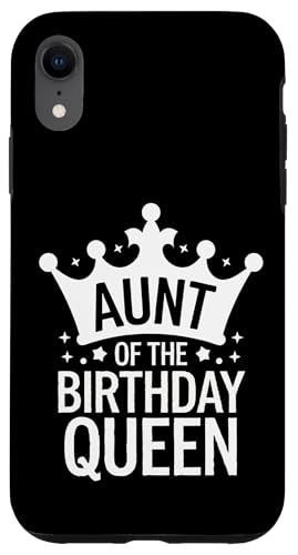Tante Tante der Geburtstagskönigin Hülle für iPhone XR Tante Tante der Geburtstagskönigin Hülle für iPhone XR von Aunt Family Apparel