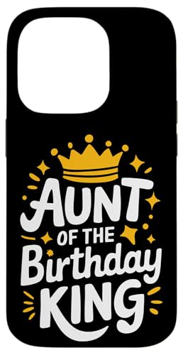 Tante Tante des Geburtstagskönigs Hülle für iPhone 14 Pro Tante Tante des Geburtstagskönigs Hülle für iPhone 14 Pro von Aunt Family Apparel