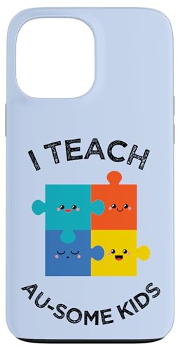 Hülle für iPhone 13 Pro Max Au-some Kids, I Teach Awesome Kids Autismus Awareness Teacher von Autism Awareness Month - Autism Awareness Gifts