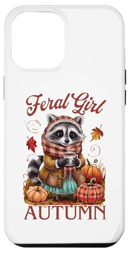 Hülle für iPhone 12 Pro Max Feral Girl Waschbär Happy Thanksgiving Herbst Vibes Fall von Autumn Fall Season Gifts For Women & Men