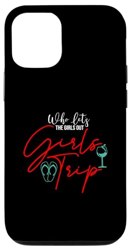 Hülle für iPhone 13 Pro Wer hat die Mädchen rausgelassen? Girls Trip von Awesome Girls Trip Gifts Apparel and Accessories