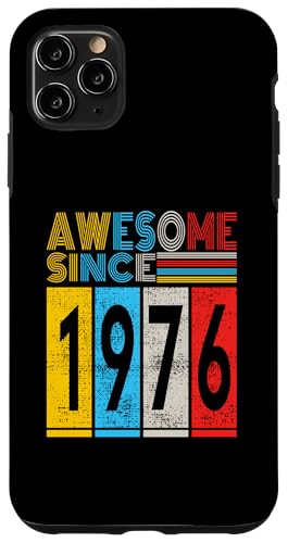 Hülle für iPhone 11 Pro Max Awesome since 1976 Mann Frau Deko Lustig Retro von Awesome since Spruch Geburtstag