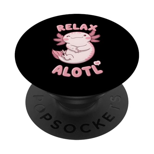 Axolotl Relax Alotl Self Care Kinder Jugendliche Herren Damen Axolotl PopSockets Klebender PopGrip von Axolotl Tees NYC