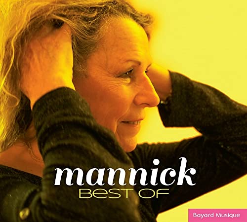 Mannick - Mannick / Best Of von BAYARD MUSIQUE